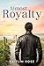 Almost Royalty (Royalty Series Book 1)