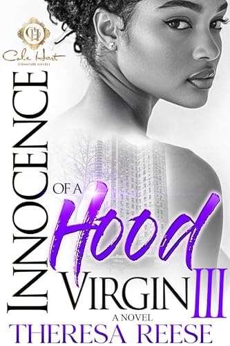 Innocence Of A Hood Virgin 3: The Finale (Kindle Edition)
