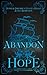 Abandon Hope Special Edition by Jupiter Dresden