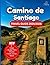 Camino De Santiago Travel G...