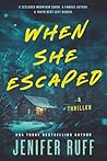 When She Escaped:...