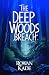 The Deep Woods Breach