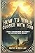How to Walk Closer with God