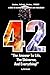 42—The Answer to Life, the ...