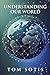 Understanding Our World