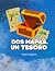 Dos Mapas , Un Tesoro
