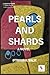 Pearls and Shards: (A Novel)
