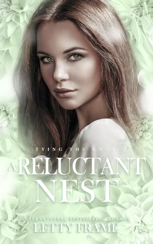 A Reluctant Nest (Tying the Knot #2)