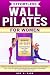 Effortless Wall Pilates for Women by Guy A. Flex