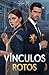 Vínculos Rotos