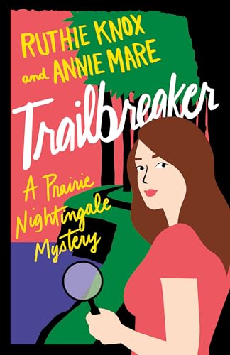 Trailbreaker (Prairie Nightingale Book 2)