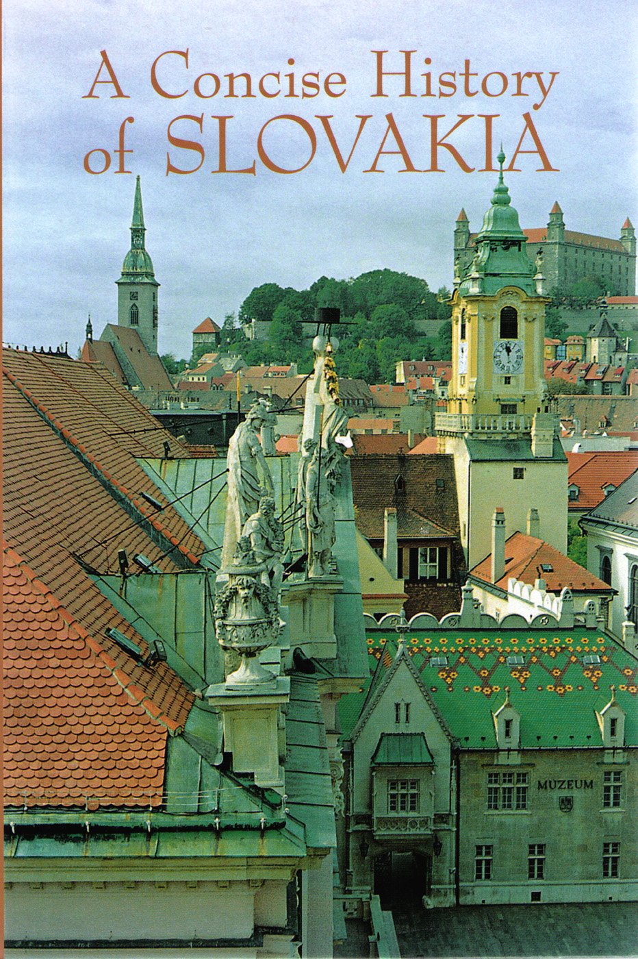 A concise history of Slovakia (Studia historica Slovaca, #21)
