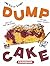 The Super Simple Dump Cake ...