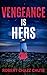 Vengeance Is Hers