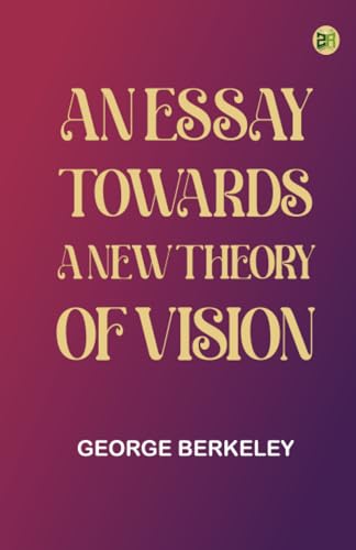 An Essay Towards a New Theory of Vision