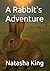 A Rabbit's Adventure (Natas...