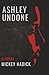 Ashley Undone: A Novel