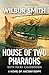 House of Two Pharaohs (The Egyptian Series)