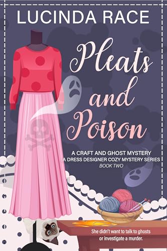 Pleats & Poison (A Dress Designer Cozy Mystery, #3)