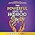 The Powerful Book of Hoodoo Spells: A Witch's Guide to Conjuring, Protection, Cleansing, Justice, Love, and Success Using Rootwork, Herbs, Candles, Oils, and More: Hoodoo Secrets, Book 2