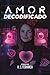 Amor Decodificado (Portuguese Edition)
