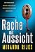 Rache mit Aussicht: ein fesselnder Psycho-Thriller mit nervenzerreißendem Höhepunkt (German Edition)