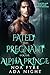 Fated and Pregnant for the Alpha Prince by Noa Fyre