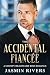 The Accidental Fiancée