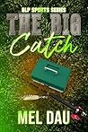 Book cover for The Big Catch (BLP Sports Series Book 1)