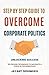 Step by Step Guide to overcome Corporate Politics by Jayant Deshmukh