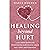 Healing Beyond Hurt: A Self...