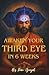 Awaken Your Third Eye in 6 ...