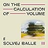 On the Calculation of Volume III by Solvej Balle