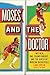 Moses and the Doctor: Two Men, One Championship, and the Birth of Modern Basketball