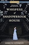 Whispers of Shadowbrook House