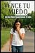 VENCE TU MIEDO by Hector Castro