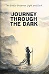 Journey Through The Dark by Erin Cuellar Journey Through The Dark by Erin Cuellar