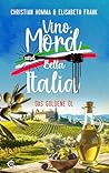Vino, Mord und Bella Italia! Folge 7: Das goldene Öl (Anna und der Commissario - Eine Toskana-Krimi-Serie) (German Edition)