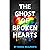 The Ghost of Broken Hearts by Marko Realmonte The Ghost of Broken Hearts by Marko Realmonte