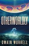 Otherworldly Otherworldly
