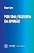 POR UMA FILOSOFIA DA OPINIÃO (Fenomenologia e Cultura Livro 5) by Edgar Lyra