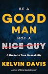 Be a Good Man, No...