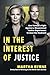 In the Interest of Justice: One Woman's Fight Against a Weaponized Justice Department to Save Her Husband