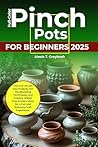 Pinch Pots for Be...