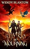 Red Sky In Mourning by Wendy Blanton Red Sky In Mourning by Wendy Blanton