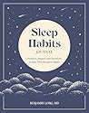 Sleep Habits Journal by Benjamin Long MD