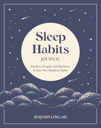 Sleep Habits Journal: Practices, Prayers, and Devotions to Ease Your Sleepless Nights (Paperback)
