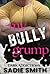 My Bully Grump: A dark high...