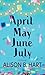 April May June July: A Novel