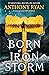 Born of an Iron Storm (Age of Wrath, #2) by Anthony Ryan
